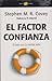 El factor confianza. El valor que lo cambia (Empresa/ Business) (Spanish Edition) by Stephen M.R. Covey (2007-09-01)