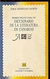 Primer ensayo para un diccionario de la literatura en Canarias (Colección Clavijo y Fajardo) (Spanish Edition)