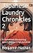 Japanese Laundry Chronicles 2 by Benjamin Nathan