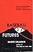 Baseball futures: The art o...