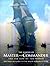 Master and Commander: The Far Side of the World - The Official Guide to the Major Motion Picture