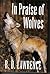 In praise of wolves by R. D Lawrence (1997-05-03)