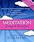 Meditation - Deep and Blissful (with Seven Guided Meditations): How to Still The Mind's Compulsive Thinking, Let Go of Upset, Tap Into the Juice and Meditate at a Whole New Level by Sharon Rose Summers (2013-07-23)