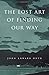The Lost Art of Finding Our Way by John Edward Huth (3-May-2013) Hardcover
