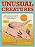 Unusual Creatures: A Mostly Accurate Account of Some of Earth's Strangest Animals by Michael Hearst (2012-09-26)