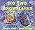 No Two Snowflakes by Sheree Fitch (Oct 1 2002)