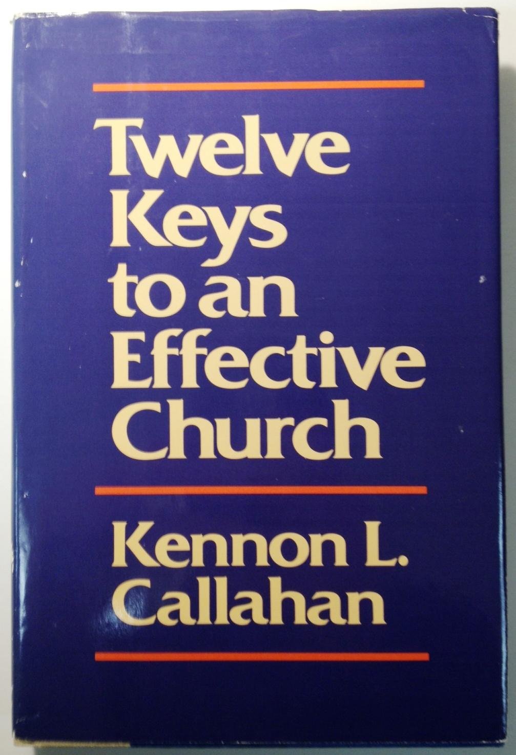 Twelve Keys to an Effective Church: The Leaders' Guide (Hardcover)
