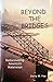 Beyond the Bridges: Rediscovering America's Waterways