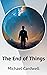 The End of Things