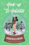 Hook-up to Holidate by Priscilla  Rose