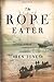 The Rope Eater by Ben Jones (December 30,2003)