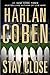 Stay Close by Harlan Coben by Harlan Coben