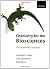 Chemistry for the Bioscienc...