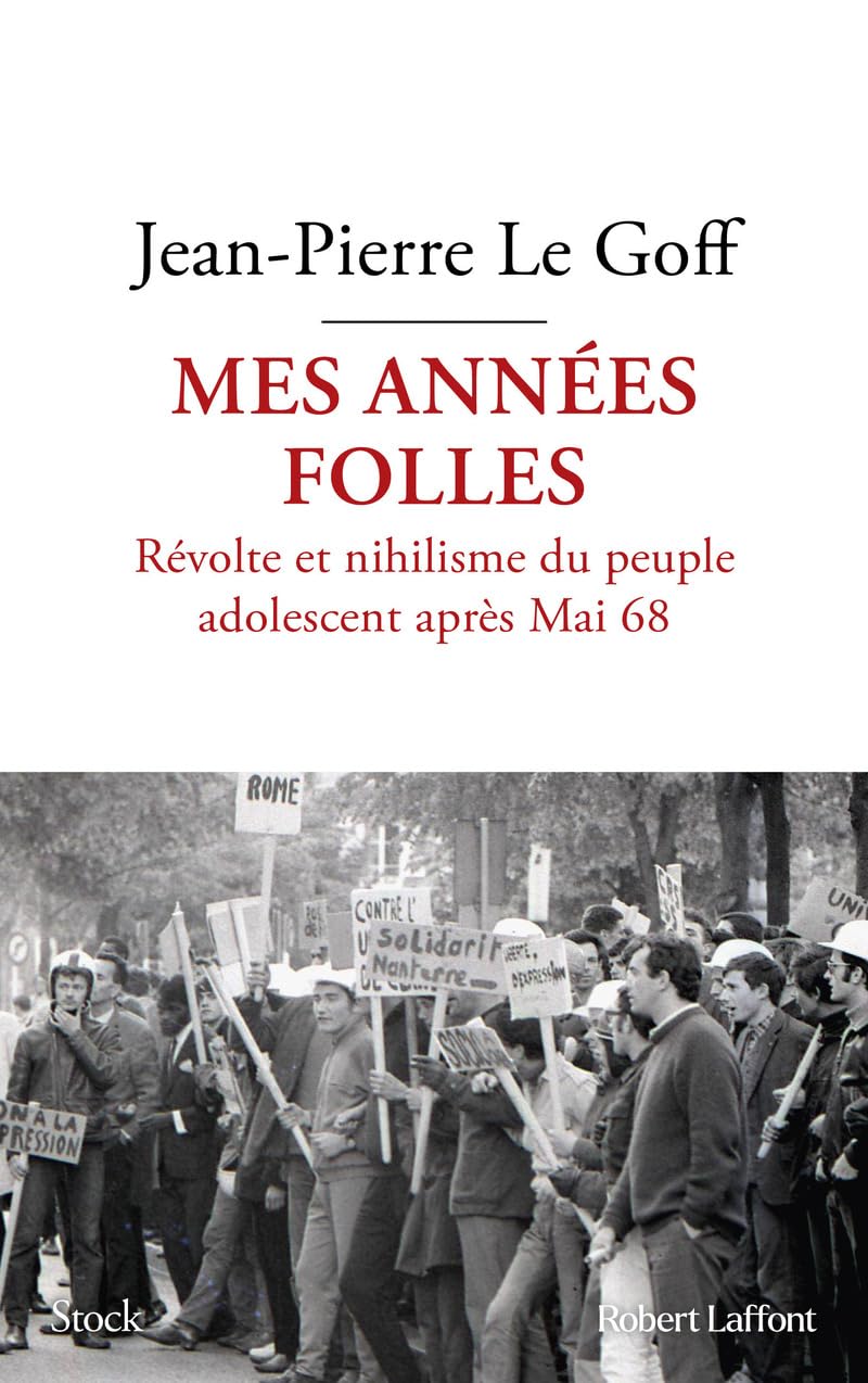 Mes années folles - Révolte et nihilisme du peuple adolescent après Mai 68 (Paperback)