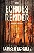 What Echoes Render (A Windsor Series Novel) (Book 3) by Tamsen Schultz (2014-05-09)