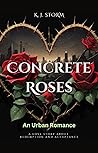Concrete Roses: A...
