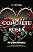 Concrete Roses by K. J.  Storm