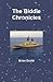 The Biddle Chronicles (Hard Cover)