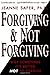 Forgiving and Not Forgiving: Why Sometimes It's Better Not to Forgive [Paperback] [2000] (Author) Jeanne Safer