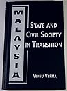 Malaysia: State and Civil Society in Transition Malaysia: State and Civil Society in Transition