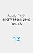 Sixty Morning Talks by Andy...