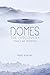 Domes The Discovery: Book II: The Aftermath
