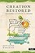 Creation Restored: The Gospel According to Genesis - Member Book by Matt Carter (2012-04-02)