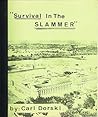 Survival in the Slammer