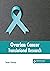 Ovarian Cancer: Translation...