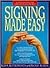 Signing Made Easy 1st (first) edition Text Only