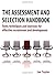 The Assessment and Selection Handbook: Tools, Techniques and Exercises for Effective Recruitment and Development by Ian Taylor (2008-11-01)