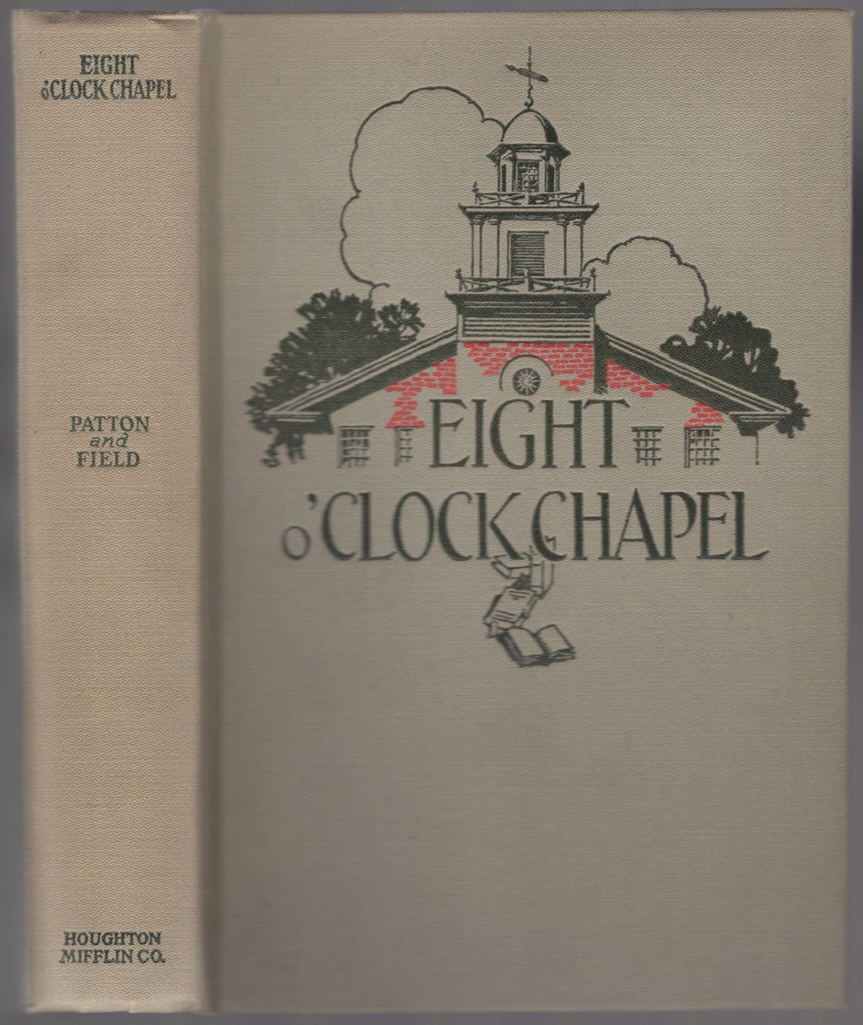 Eight O'Clock Chapel: A Study of New England College Life in the Eighties (Hardcover)