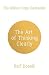The Art of Thinking Clearly: Better Thinking, Better Decisions by Rolf Dobelli (2014-05-02)