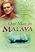 Our Man in Malaya by Margaret Sheenan (2009-07-01)