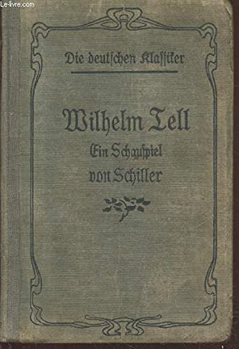 Wilhelm Tell;: Schauspiel von Friedrich Schiller,