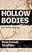 Hollow Bodies and Other Sto...