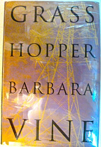 Grasshopper, Barbara Vine,(rendell) First American Hardcover. 2000.