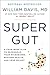 Super Gut by William  Davis