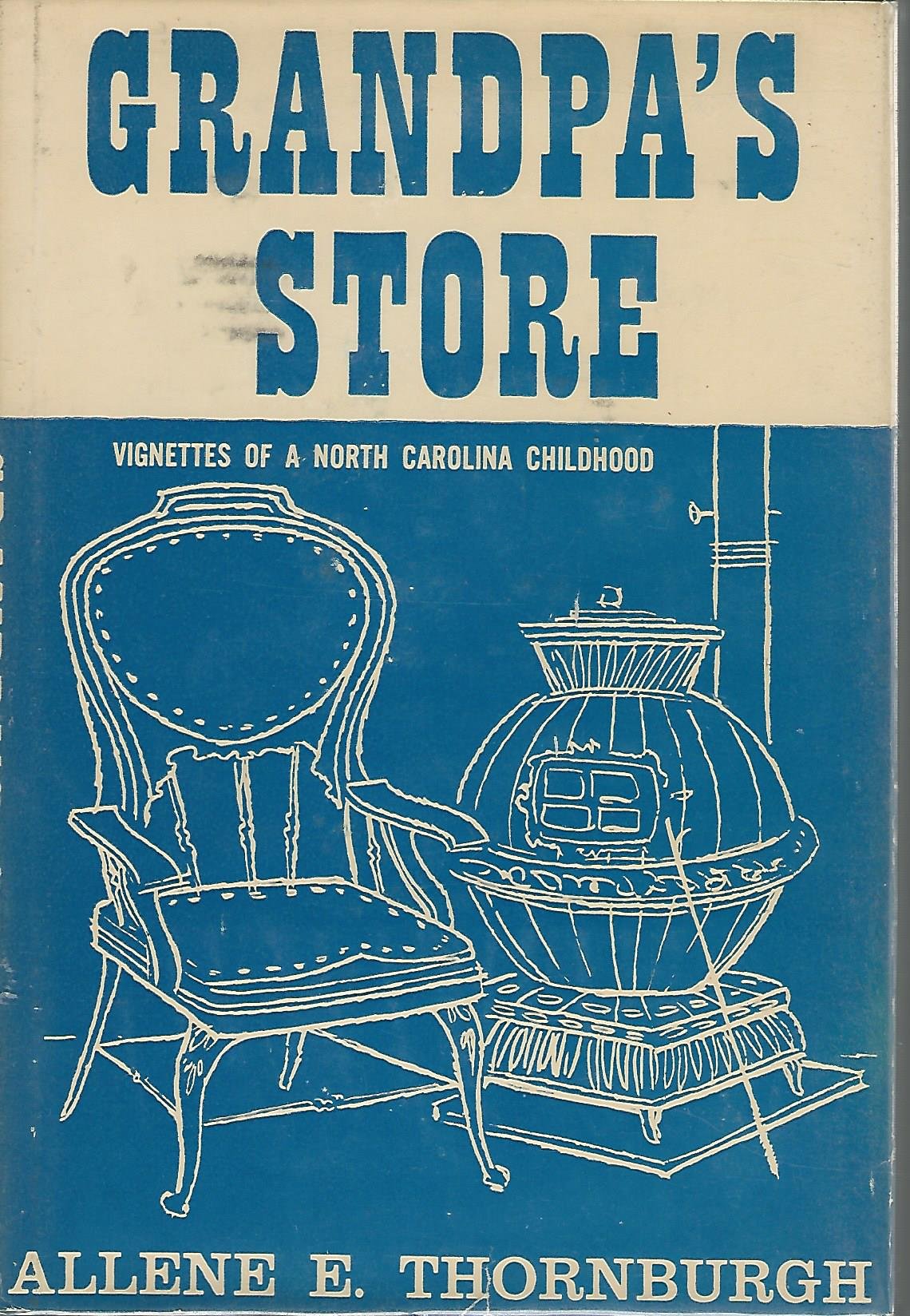 Grandpa's Store: Vignettes of a North Carolina Childhood (Hardcover)