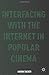 Interfacing with the Internet in Popular Cinema by Tucker, Aaron (2014) Hardcover