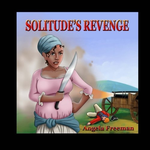Solitude's Revenge by Angela Freeman (2015-02-05)