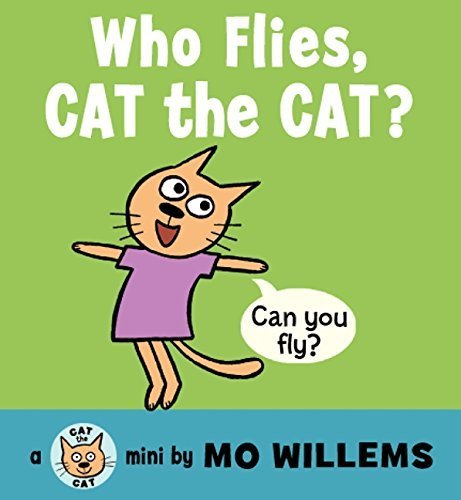 Who Flies, Cat the Cat? (Cat the Cat (Hardcover)) by Mo Willems (2014-04-22)