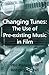 Changing Tunes: The Use of Pre-existing Music in Film (Ashgate Popular and Folk Music Series) (Ashgate Popular and Folk Music Series) by Powrie, Phil published by Ashgate Pub Co Hardcover