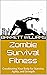 Zombie Survival Fitness: Co...