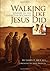 Walking Like Jesus Did: Studies in the Character of Christ by Larry E McCall (2005-12-01)