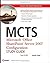 MCTS - Microsoft Office SharePoint Server 2007 Configuration Study Guide: Exam 70-630 Pap/Cdr St Edition by Pyles, James published by John Wiley & Sons (2008)
