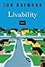 Livability by Raymond, Jon (2008) Paperback by Jon Raymond