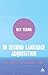 Key Terms in Second Language Acquisition 1st edition by VanPatten, Bill, Benati, Alessandro G. (2010) Paperback