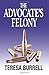 The Advocate's Felony
