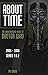 About Time: The Unauthorized Guide to Doctor Who, 2005-2006; Series 1 & 2 by Wood, Tat, Ail, Dorothy (2013) Paperback
